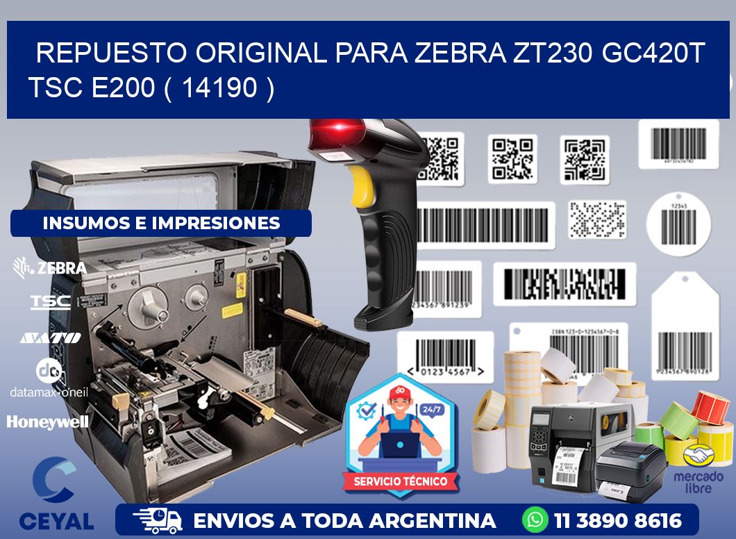 REPUESTO ORIGINAL PARA ZEBRA ZT230 GC420T TSC E200 ( 14190 )