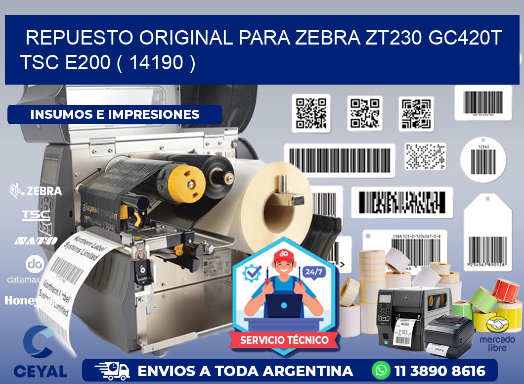 REPUESTO ORIGINAL PARA ZEBRA ZT230 GC420T TSC E200 ( 14190 )