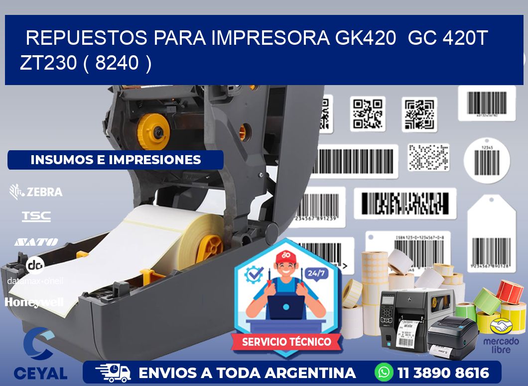 REPUESTOS PARA IMPRESORA GK420  GC 420T ZT230 ( 8240 )