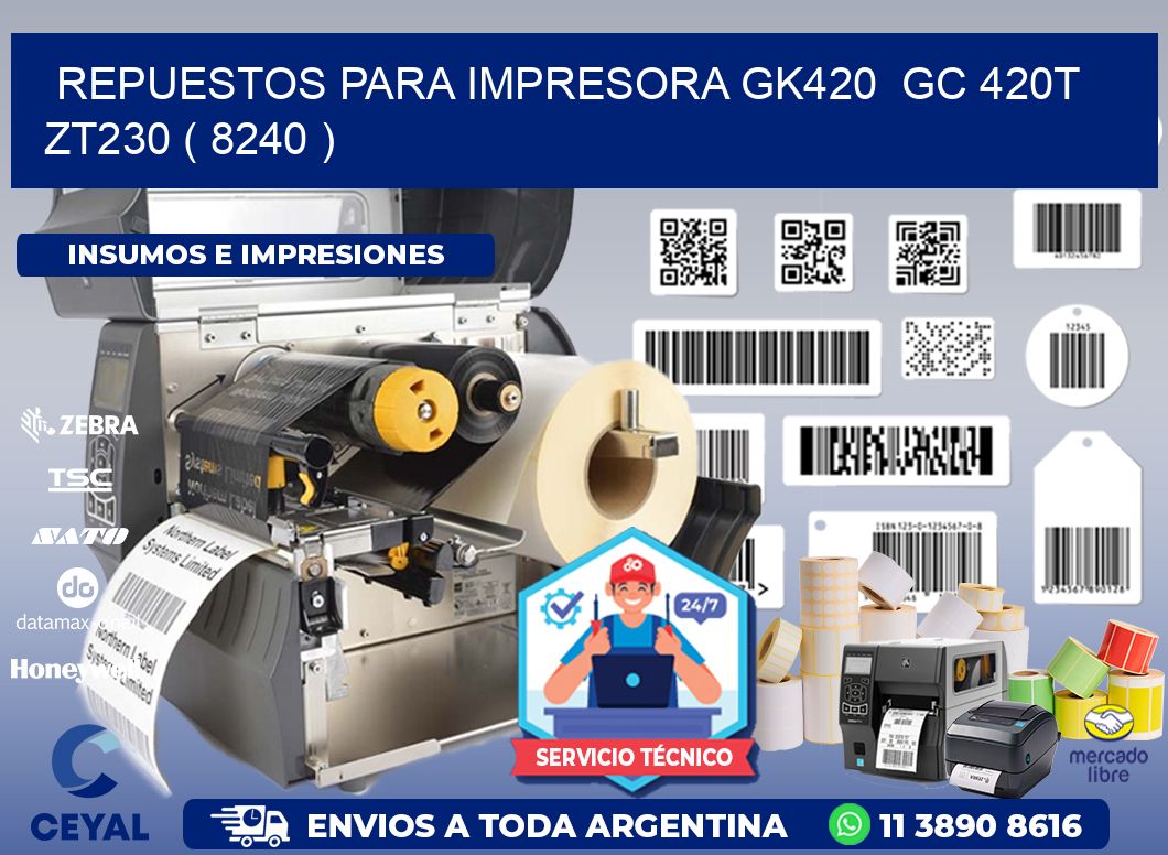 REPUESTOS PARA IMPRESORA GK420  GC 420T ZT230 ( 8240 )