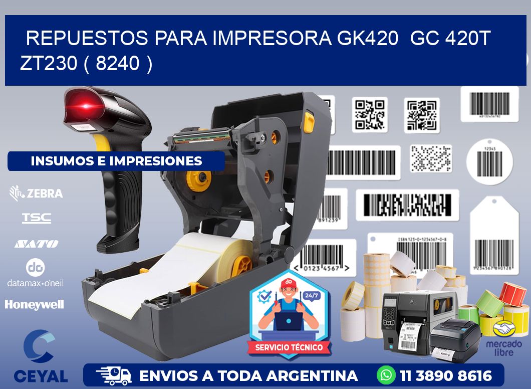 REPUESTOS PARA IMPRESORA GK420  GC 420T ZT230 ( 8240 )