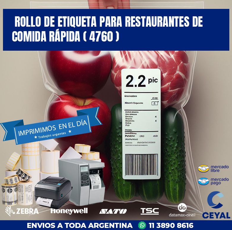 ROLLO DE ETIQUETA PARA RESTAURANTES DE COMIDA RÁPIDA ( 4760 )