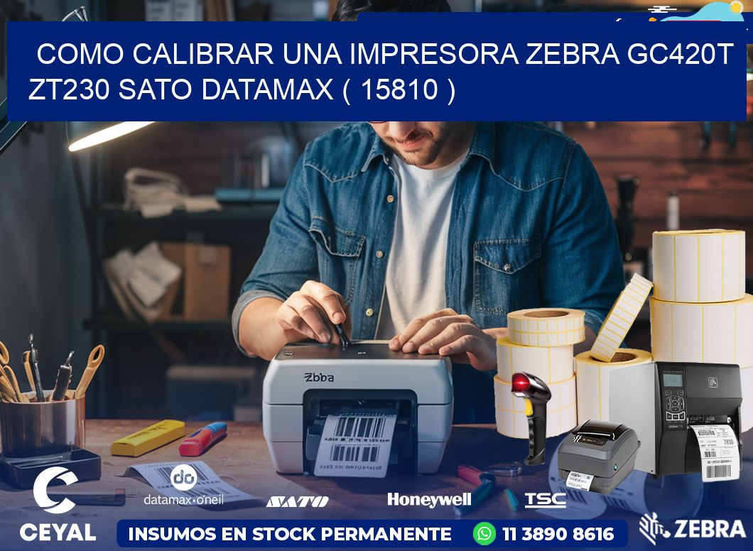 como calibrar una impresora zebra gc420t ZT230 SATO DATAMAX ( 15810 )