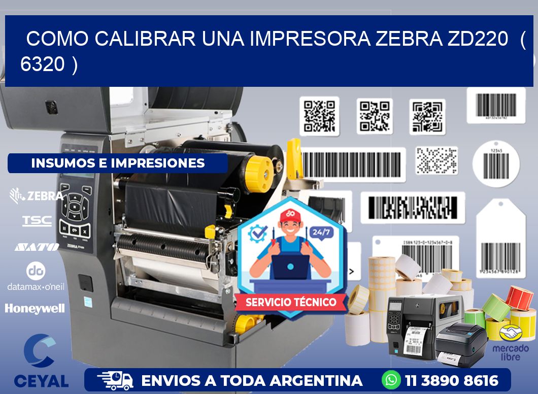 como calibrar una impresora zebra zd220  ( 6320 )