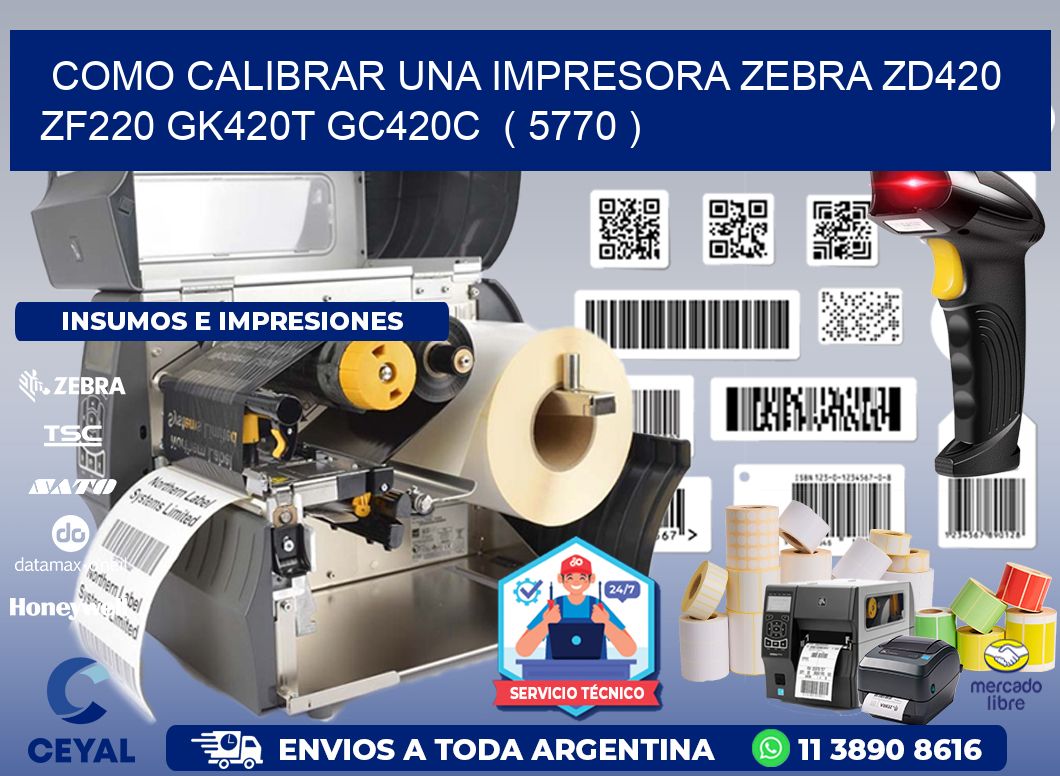 como calibrar una impresora zebra zd420 ZF220 GK420T GC420C  ( 5770 )