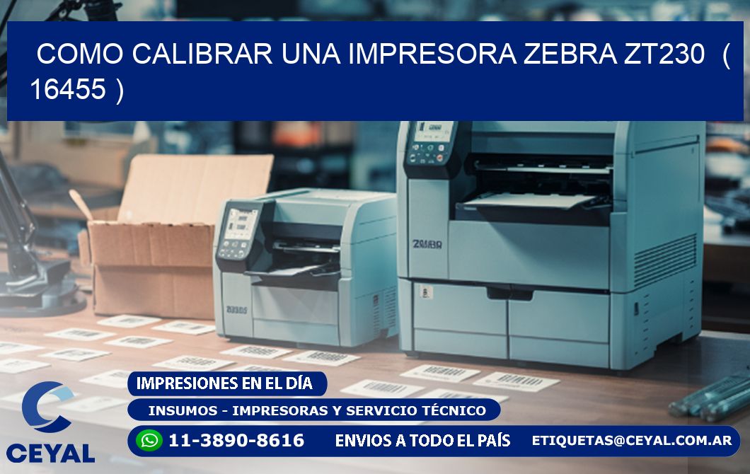 como calibrar una impresora zebra zt230  ( 16455 )