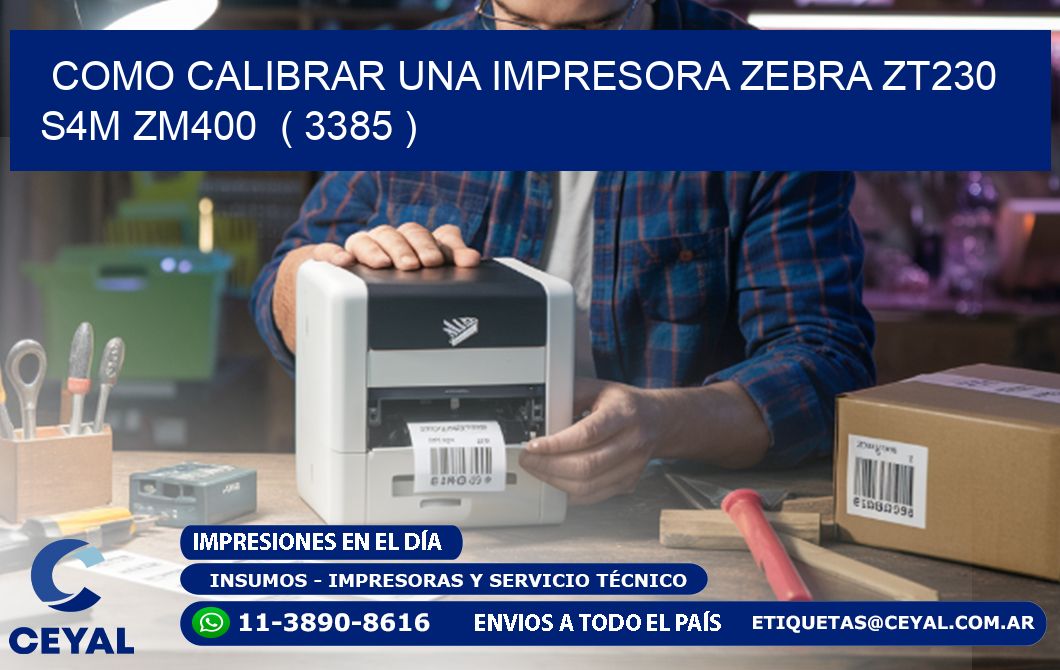 como calibrar una impresora zebra zt230 S4M ZM400  ( 3385 )