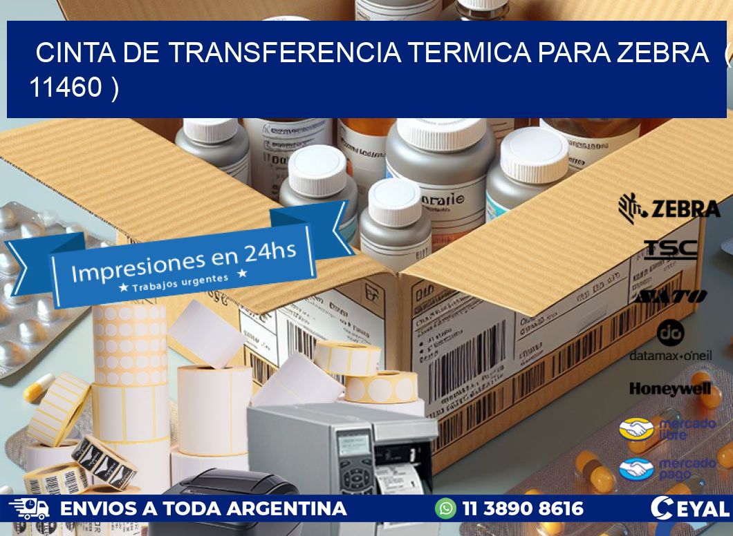 CINTA DE TRANSFERENCIA TERMICA PARA ZEBRA  ( 11460 )