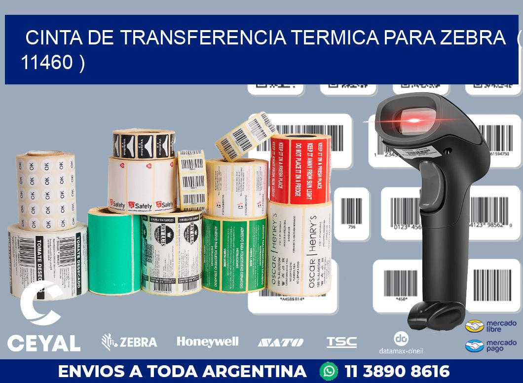 CINTA DE TRANSFERENCIA TERMICA PARA ZEBRA  ( 11460 )