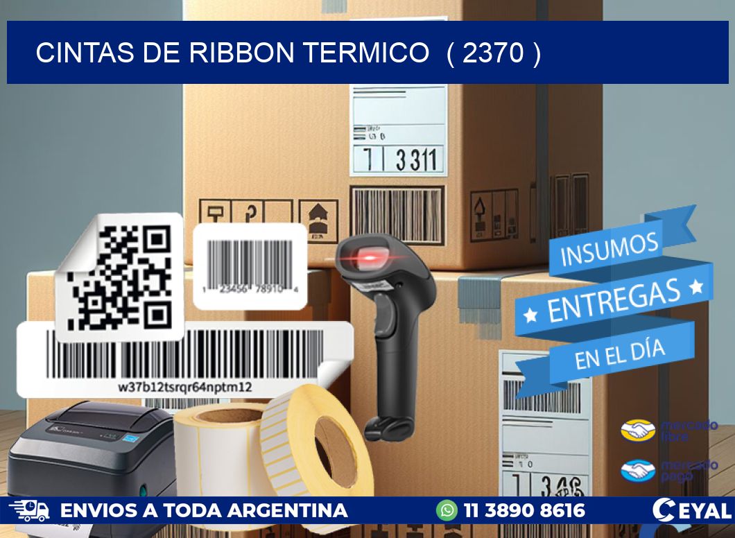 CINTAS DE RIBBON TERMICO  ( 2370 )