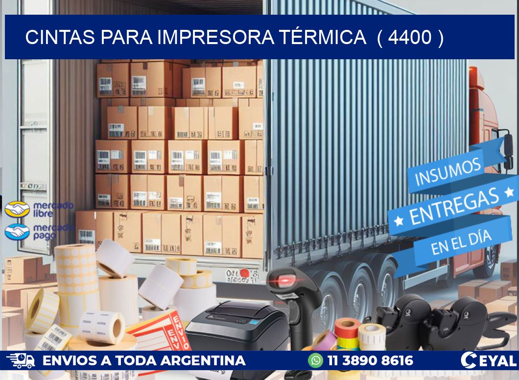 CINTAS PARA IMPRESORA TÉRMICA  ( 4400 )