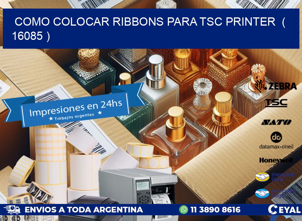 COMO COLOCAR RIBBONS PARA TSC PRINTER  ( 16085 )