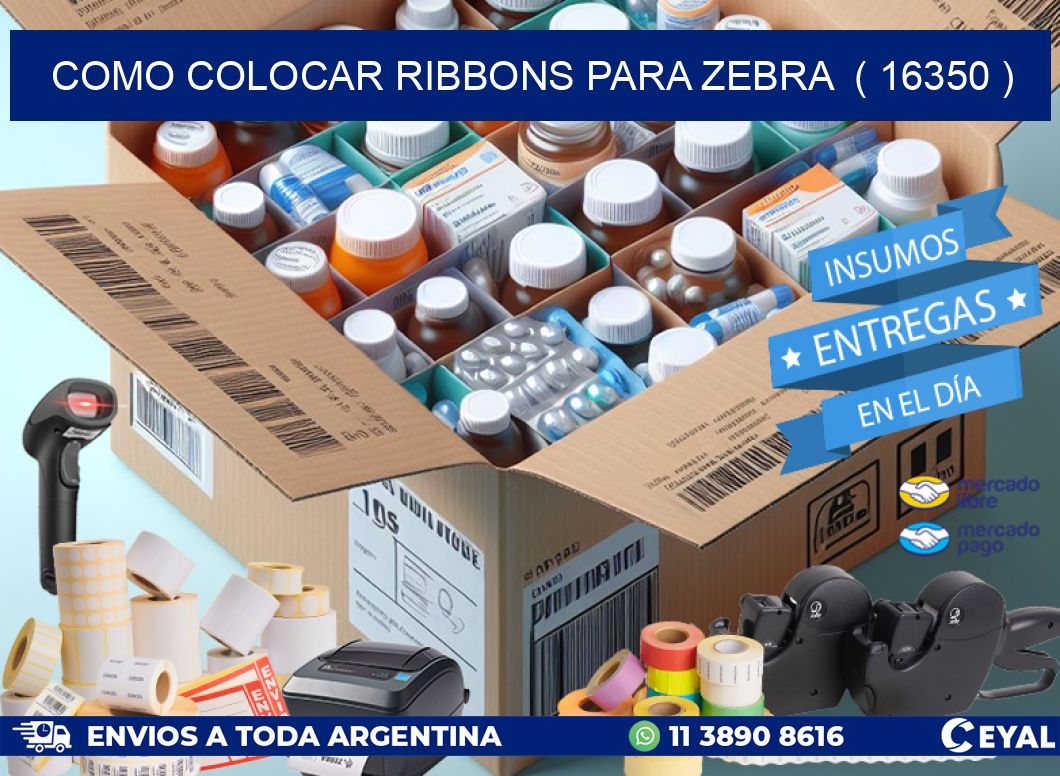 COMO COLOCAR RIBBONS PARA ZEBRA  ( 16350 )