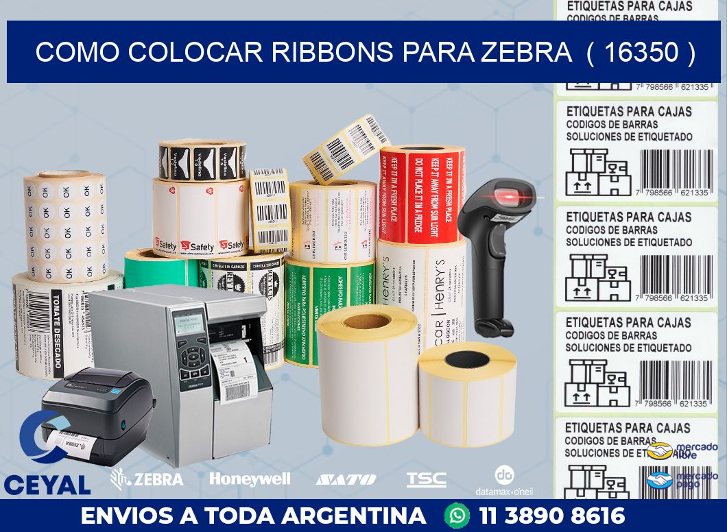 COMO COLOCAR RIBBONS PARA ZEBRA  ( 16350 )