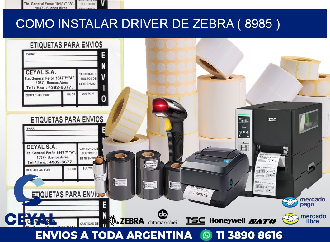 COMO INSTALAR DRIVER DE ZEBRA ( 8985 )