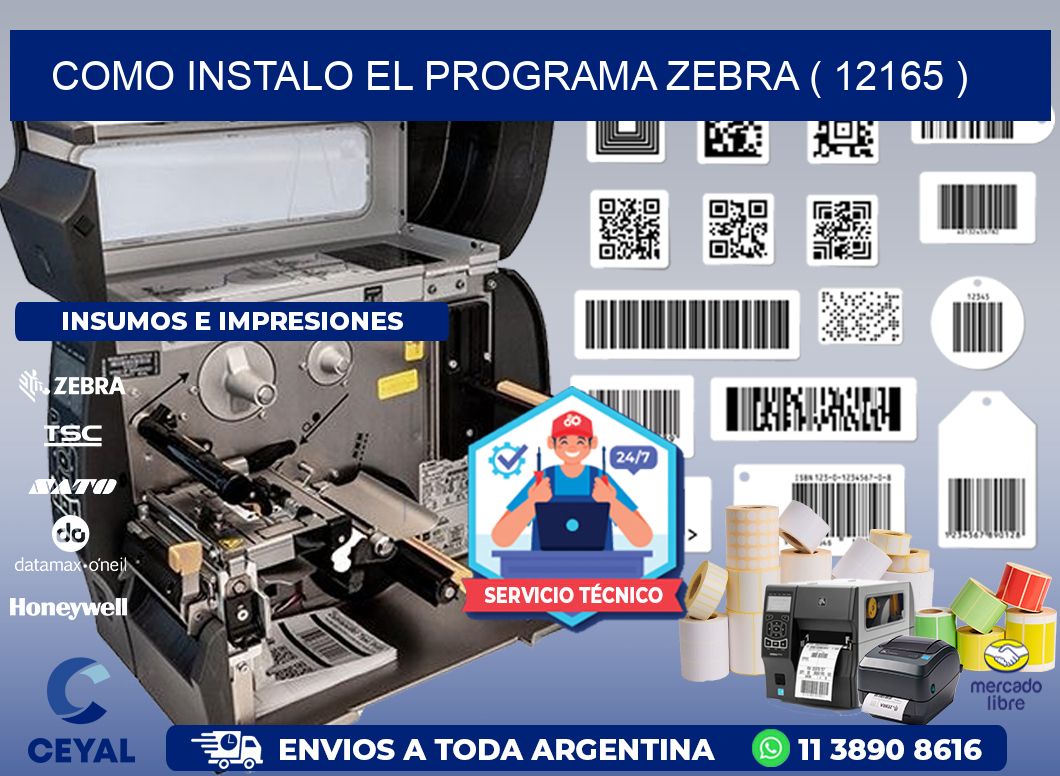 COMO INSTALO EL PROGRAMA ZEBRA ( 12165 )