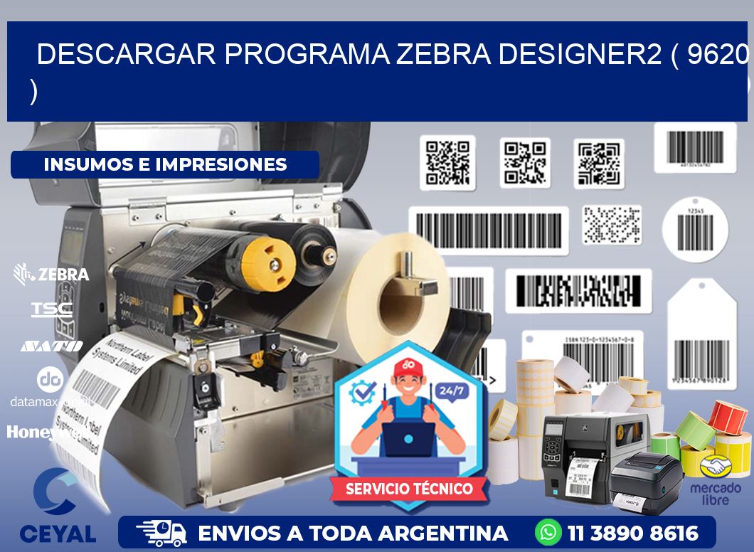 DESCARGAR PROGRAMA ZEBRA DESIGNER2 ( 9620 )