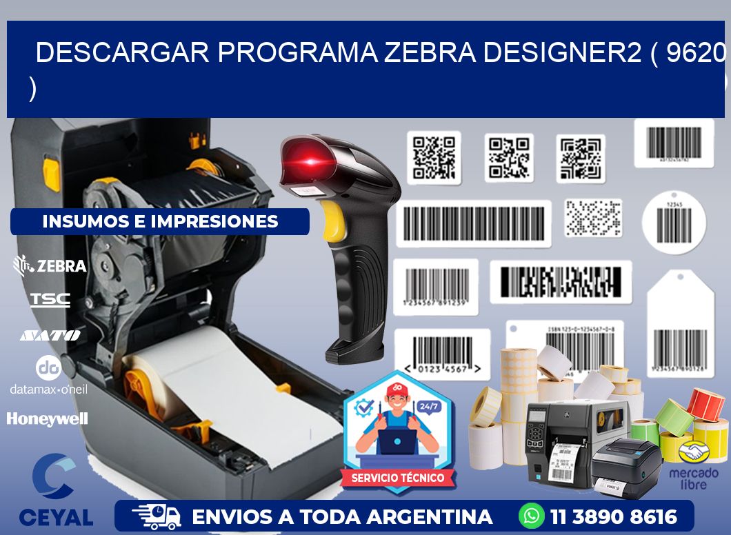 DESCARGAR PROGRAMA ZEBRA DESIGNER2 ( 9620 )