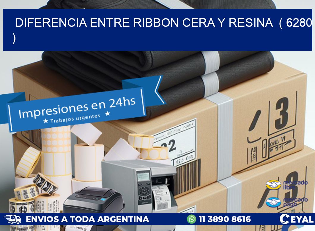 DIFERENCIA ENTRE RIBBON CERA Y RESINA  ( 6280 )