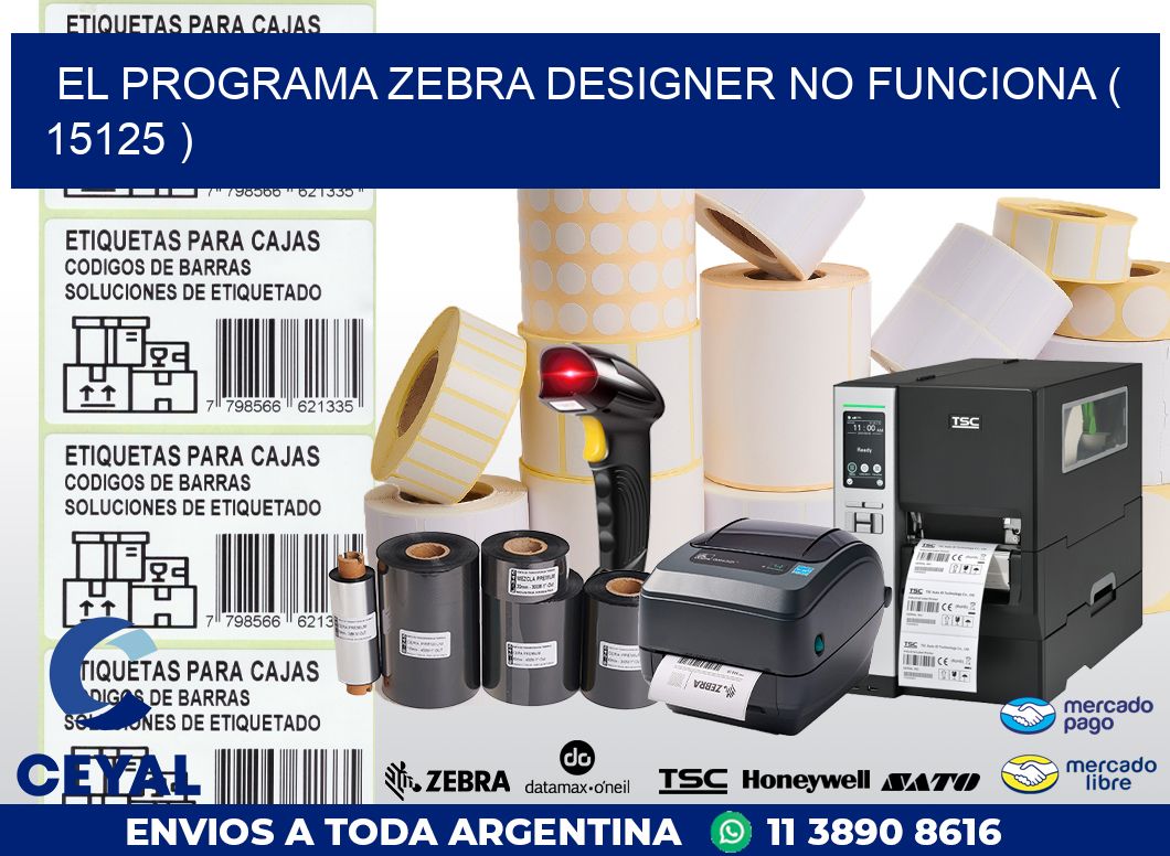 EL PROGRAMA ZEBRA DESIGNER NO FUNCIONA ( 15125 )