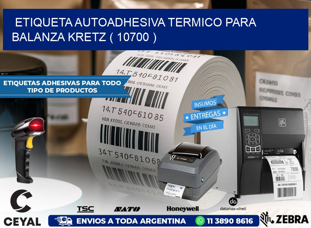 ETIQUETA AUTOADHESIVA TERMICO PARA BALANZA KRETZ ( 10700 )