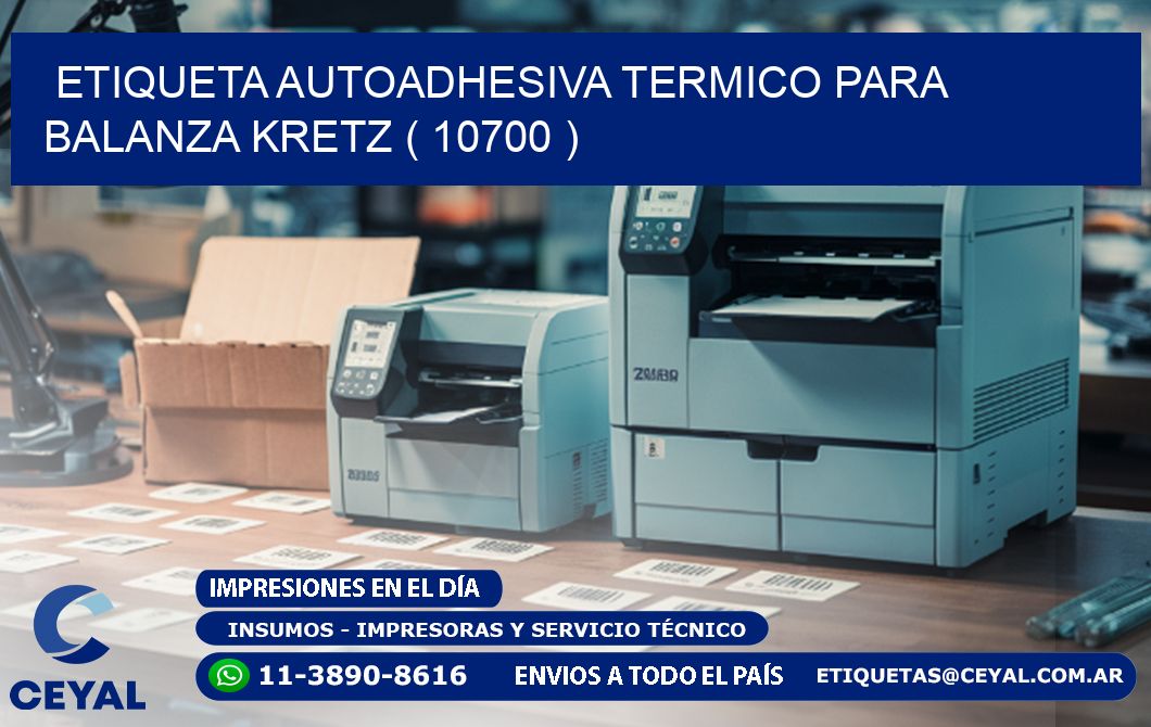 ETIQUETA AUTOADHESIVA TERMICO PARA BALANZA KRETZ ( 10700 )