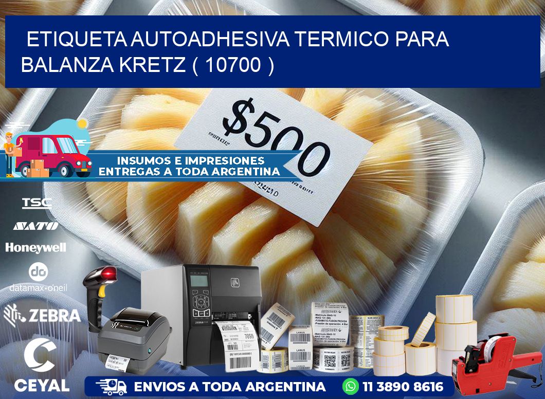 ETIQUETA AUTOADHESIVA TERMICO PARA BALANZA KRETZ ( 10700 )