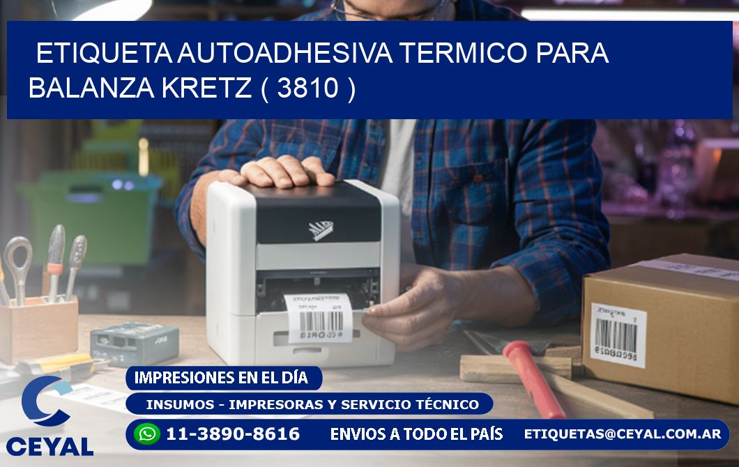 ETIQUETA AUTOADHESIVA TERMICO PARA BALANZA KRETZ ( 3810 )