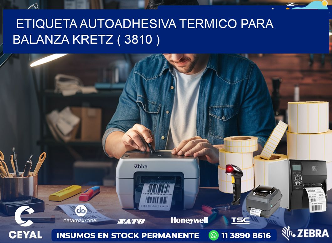 ETIQUETA AUTOADHESIVA TERMICO PARA BALANZA KRETZ ( 3810 )