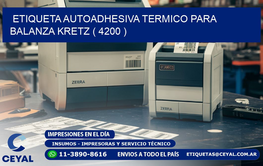 ETIQUETA AUTOADHESIVA TERMICO PARA BALANZA KRETZ ( 4200 )