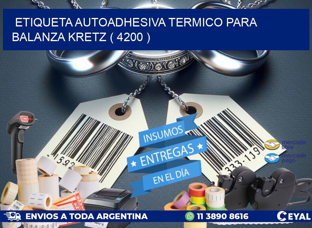 ETIQUETA AUTOADHESIVA TERMICO PARA BALANZA KRETZ ( 4200 )