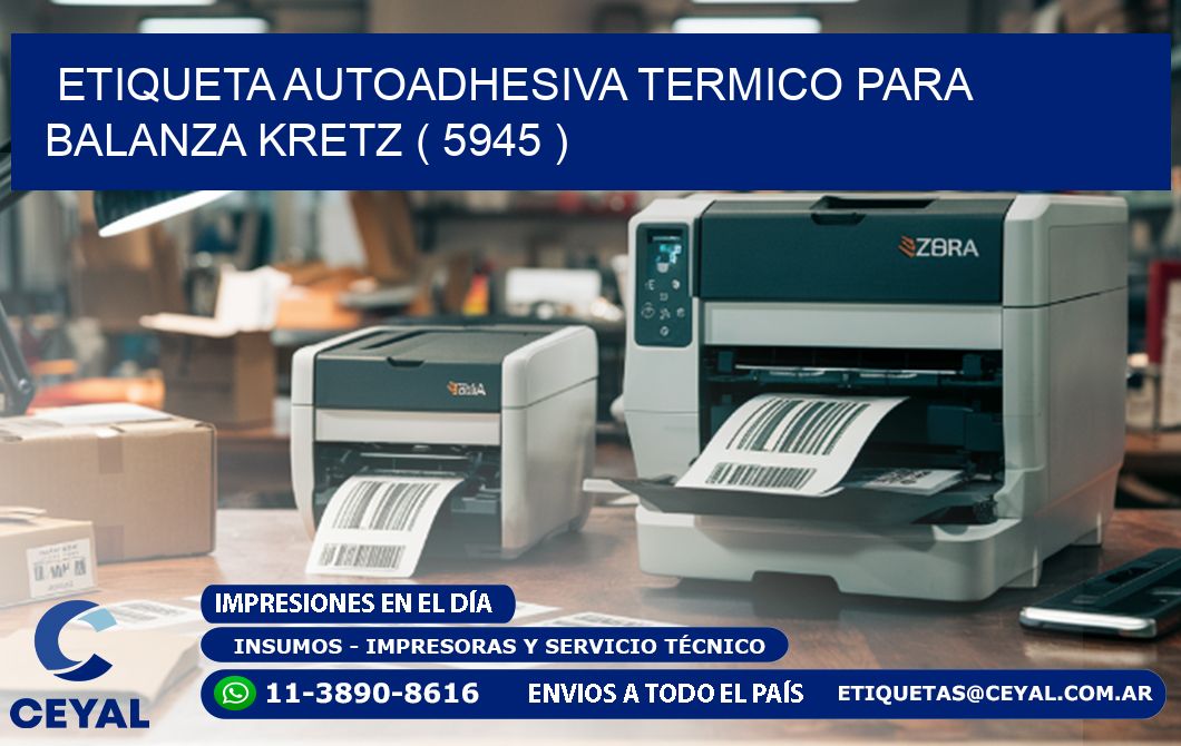 ETIQUETA AUTOADHESIVA TERMICO PARA BALANZA KRETZ ( 5945 )