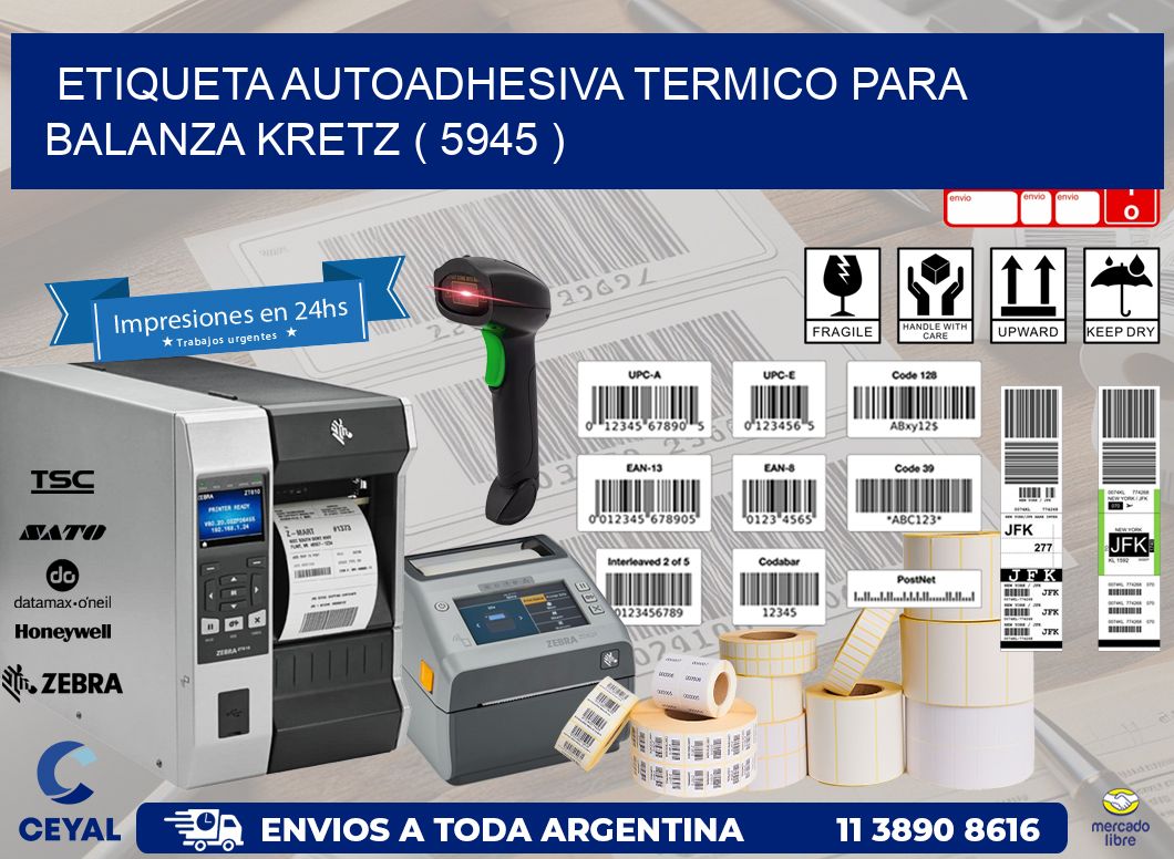 ETIQUETA AUTOADHESIVA TERMICO PARA BALANZA KRETZ ( 5945 )