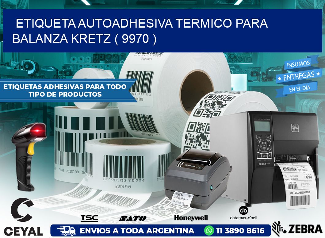 ETIQUETA AUTOADHESIVA TERMICO PARA BALANZA KRETZ ( 9970 )