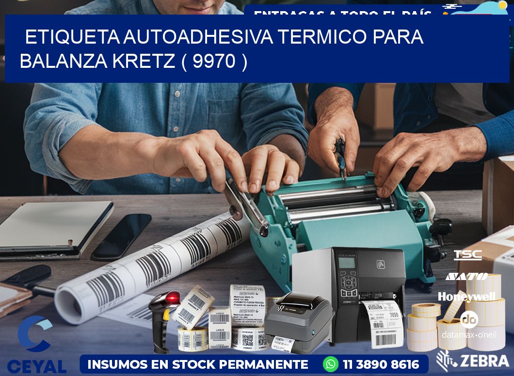 ETIQUETA AUTOADHESIVA TERMICO PARA BALANZA KRETZ ( 9970 )