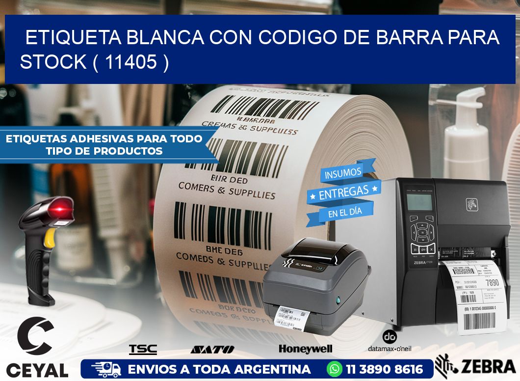 ETIQUETA BLANCA CON CODIGO DE BARRA PARA STOCK ( 11405 )