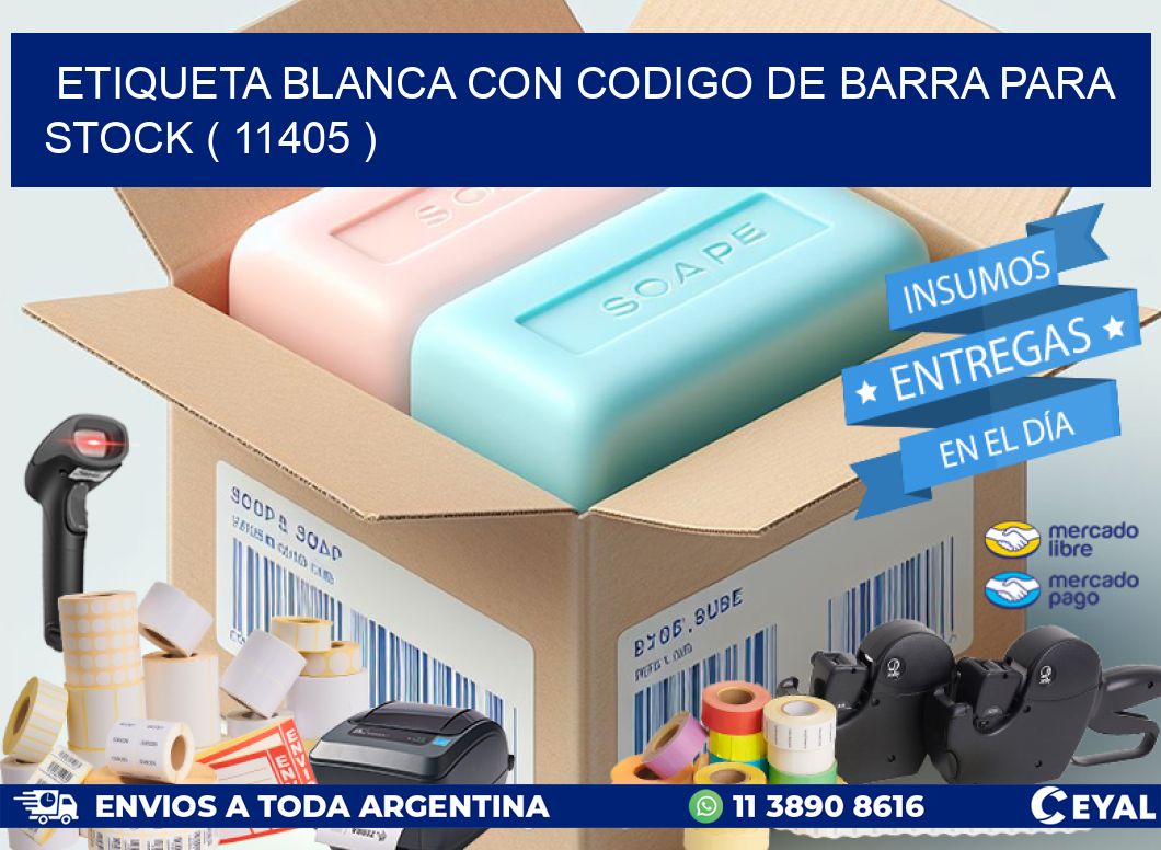 ETIQUETA BLANCA CON CODIGO DE BARRA PARA STOCK ( 11405 )