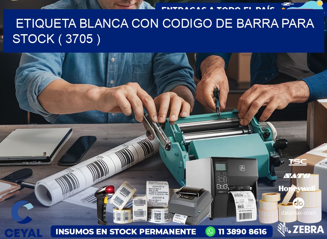 ETIQUETA BLANCA CON CODIGO DE BARRA PARA STOCK ( 3705 )