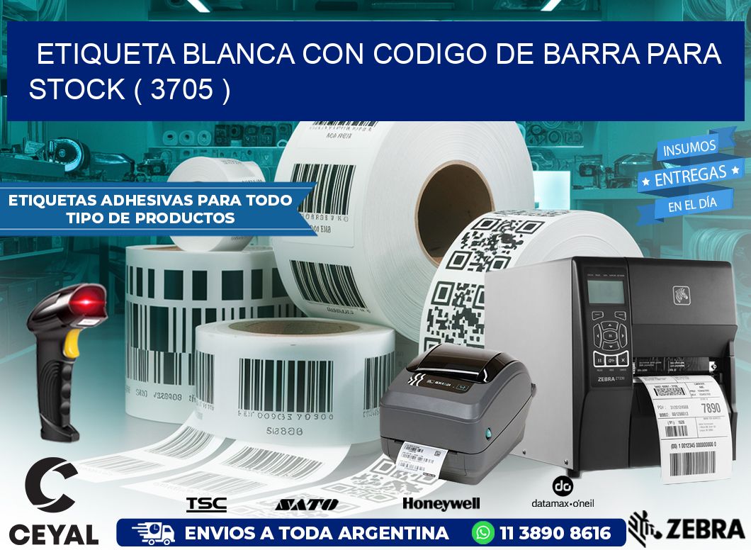 ETIQUETA BLANCA CON CODIGO DE BARRA PARA STOCK ( 3705 )