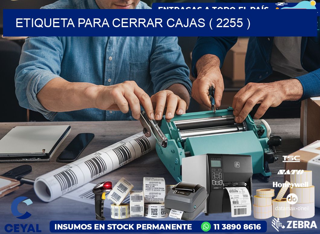 ETIQUETA PARA CERRAR CAJAS ( 2255 )