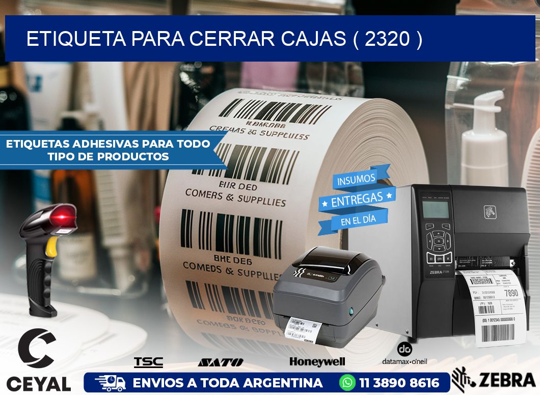 ETIQUETA PARA CERRAR CAJAS ( 2320 )