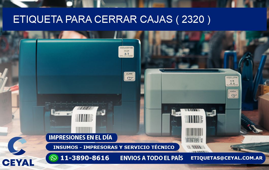 ETIQUETA PARA CERRAR CAJAS ( 2320 )