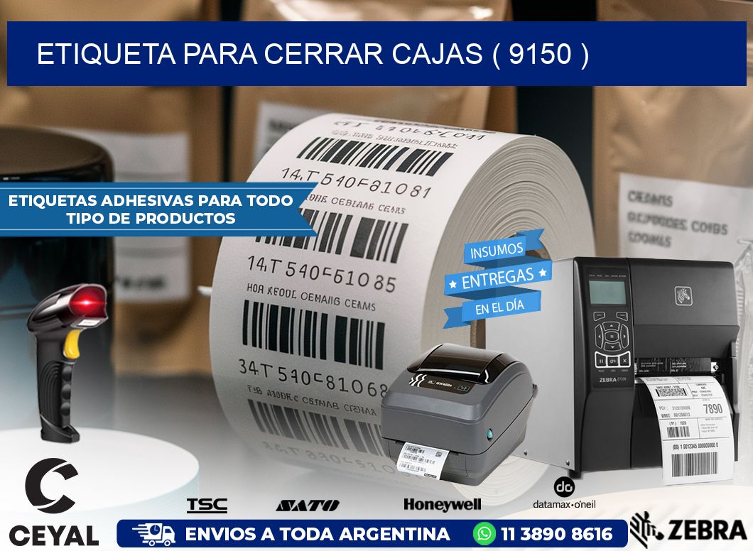 ETIQUETA PARA CERRAR CAJAS ( 9150 )