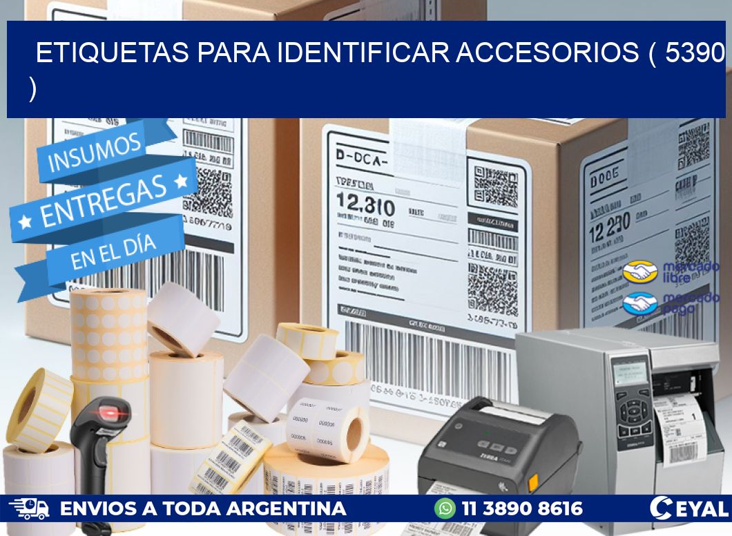 ETIQUETAS PARA IDENTIFICAR ACCESORIOS ( 5390 )