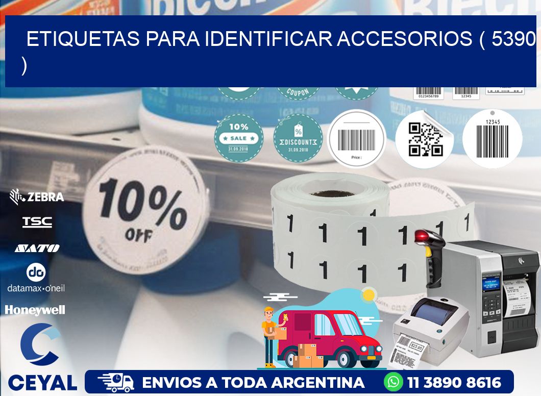 ETIQUETAS PARA IDENTIFICAR ACCESORIOS ( 5390 )