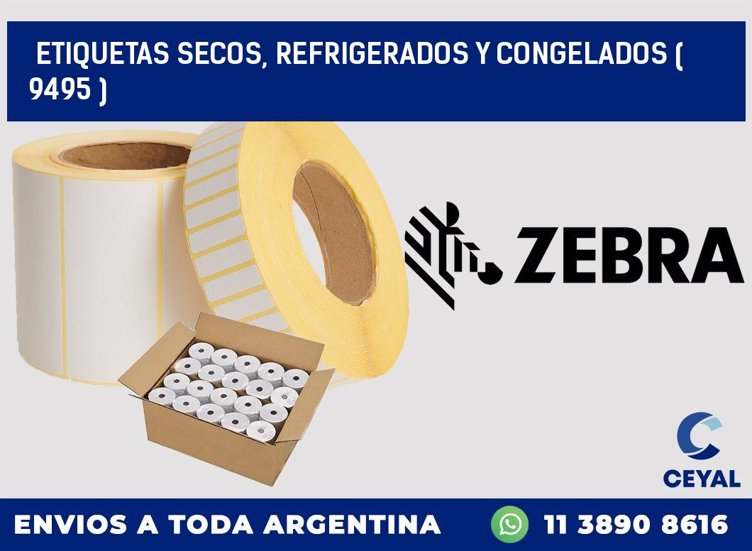 ETIQUETAS SECOS, REFRIGERADOS Y CONGELADOS ( 9495 )