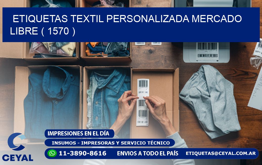 ETIQUETAS TEXTIL PERSONALIZADA MERCADO LIBRE ( 1570 )