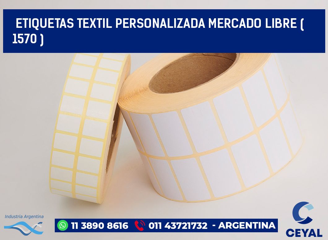 ETIQUETAS TEXTIL PERSONALIZADA MERCADO LIBRE ( 1570 )