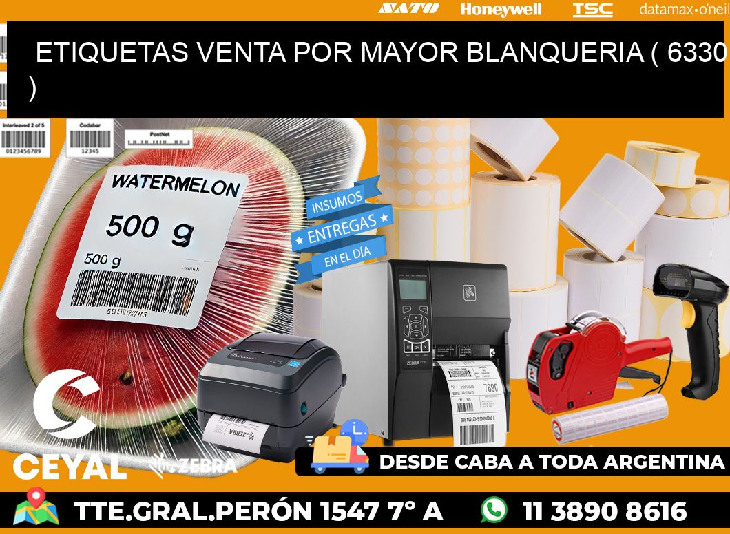 ETIQUETAS VENTA POR MAYOR BLANQUERIA ( 6330 )