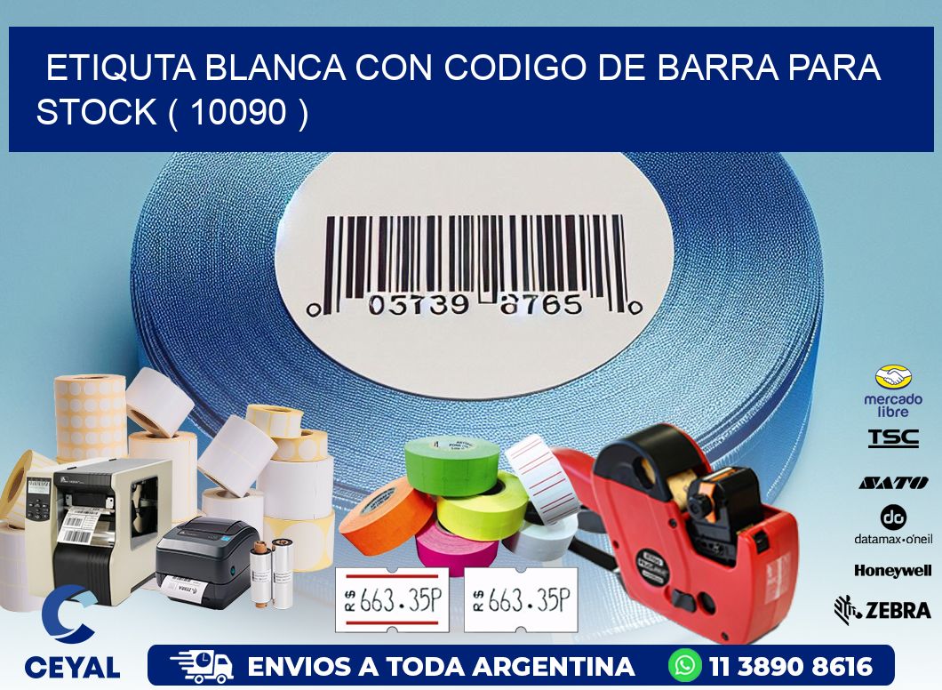 ETIQUTA BLANCA CON CODIGO DE BARRA PARA STOCK ( 10090 )